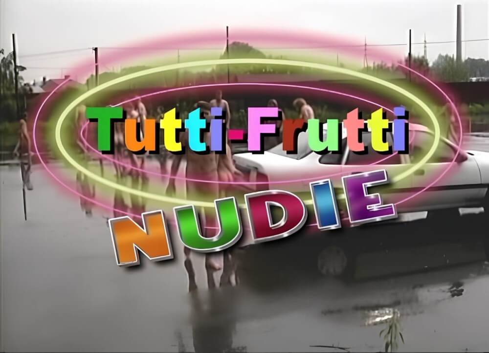 Tutti Frutti Nudie - Naturism is not a cult
