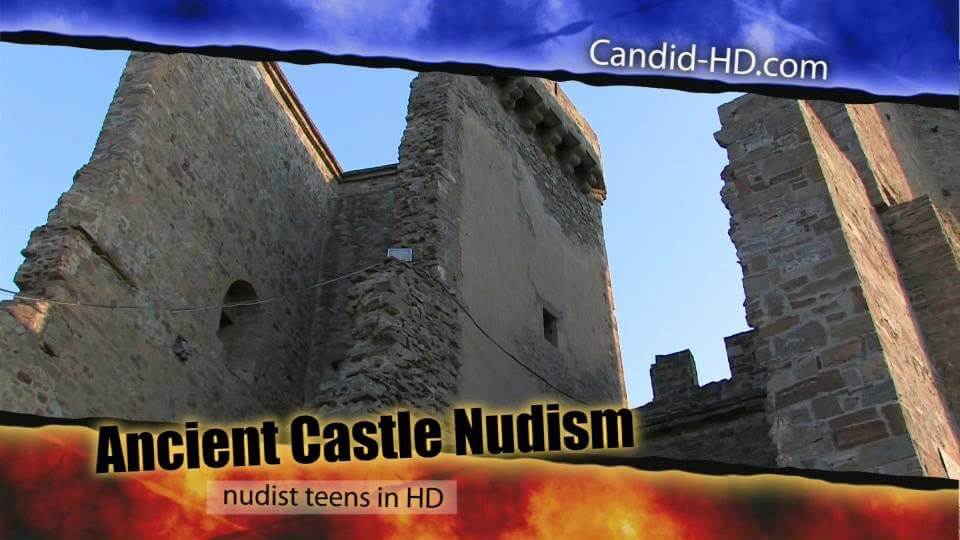 Candid HD - Ancient Castle Nudism - Travel with elements of naturism
