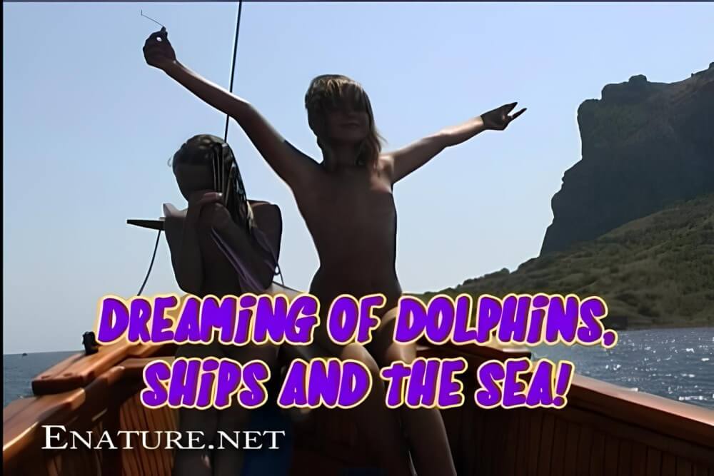 Enature - Dreaming of Dolphins, Ships and The Sea - Living with joy and ease is part of the naturist lifestyle